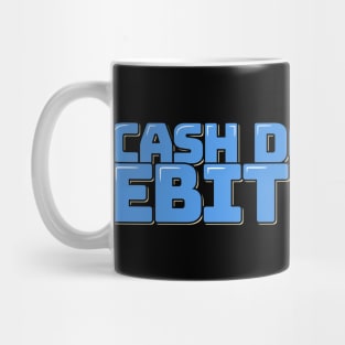 Accountant Funny Quote Cash Don't Lie EBITDA Do Mug